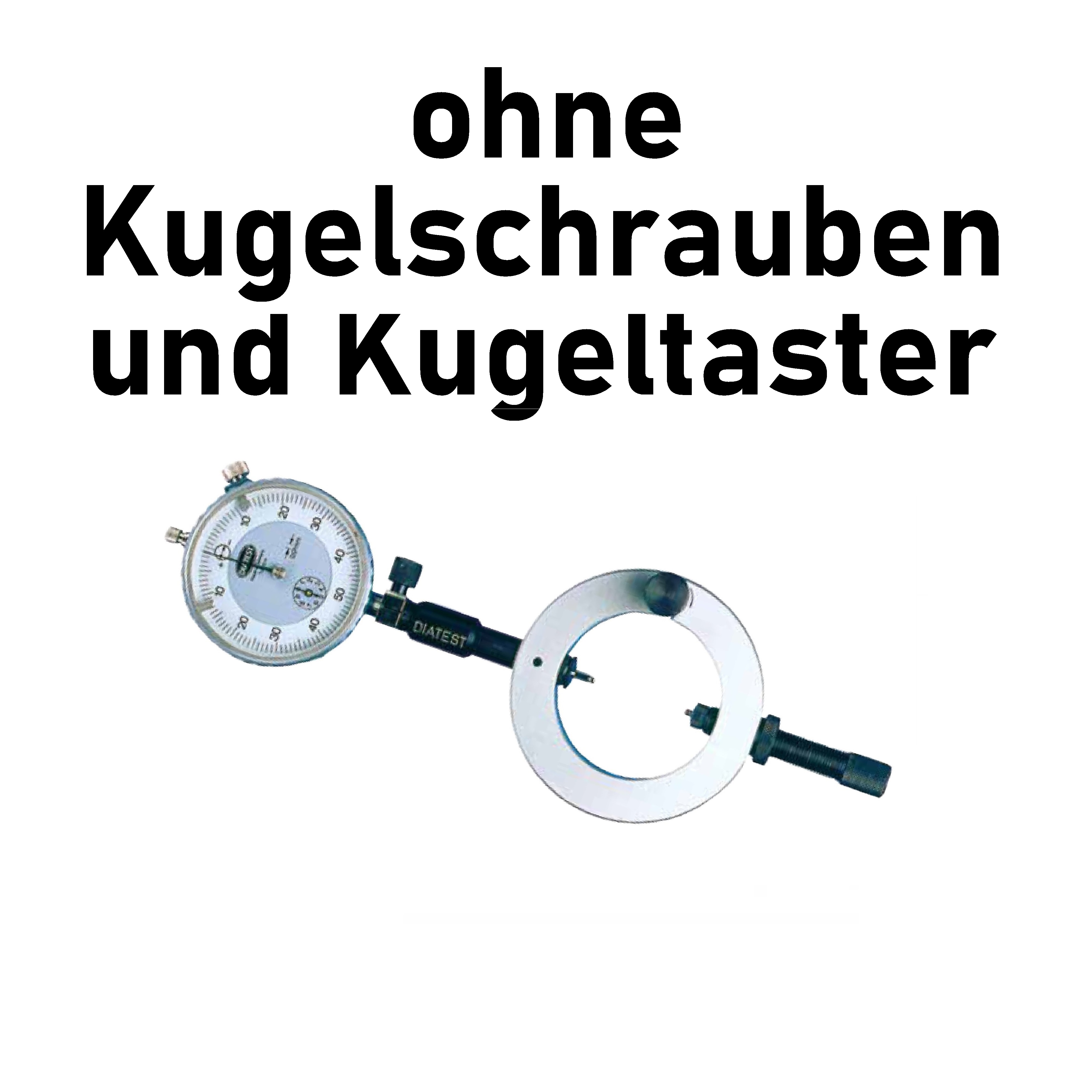 ohne Kugelschrauben und Kugeltaster